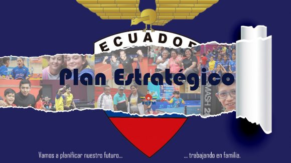 LA FEDERACIÓN ECUATORIANA DE TENIS DE MESA INVITA A SER PARTE DE LA ELABORACIÓN DEL PLAN ESTRATÉGICO 2021-2028