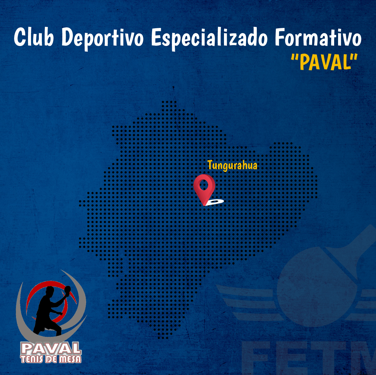 CLUB DEPORTIVO FORMATIVO ESPECIALIZADO DE TENIS DE MESA “PAVAL”