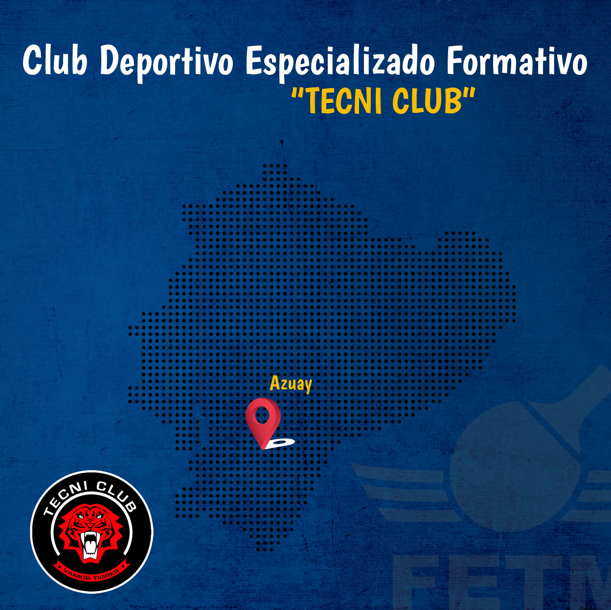 CLUB DEPORTIVO FORMATIVO ESPECIALIZADO DE TENIS DE MESA “TECNI CLUB”